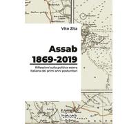 Assab 1869-2019. Riflessioni sulla Politica Estera Italiana dei Primi Anni Postu