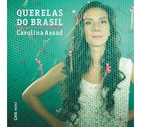 Assad, Carolina/ Assad, Clarice - Querelas Do Brasil
