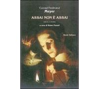 Assai non è assai. Scelta di poesie. Testo tedesco a fronte