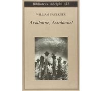 Libri William Faulkner - Assalonne, Assalonne