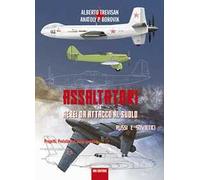 Assaltatori ed aerei da attacco al suolo russi e sovietici. Progetti, prototipi ed aerei operativi