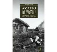 Assalto al fronte orientale. L'invasione sovietica della Prussia 1944-1945