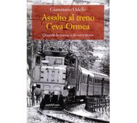 Assalto al treno Ceva. Ormea - 2023 - Araba Fenice