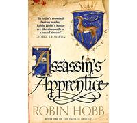 Assassin’s Apprentice: Robin Hobb: Book 1: Beloved by fans, read this classic Sunday Times bestselling work of epic fantasy