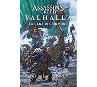Assassin’s Creed. Valhalla. La saga di Geirmund