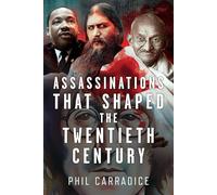 Assassinations that Shaped the Twentieth Century