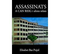 ASSASSINATS A CAN REIG: i altres relats