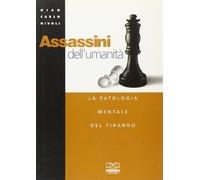 Assassini dell'umanità. La patologia mentale del tiranno