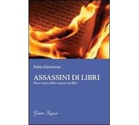 Assassini di libri. Breve storia sulla censura di libri