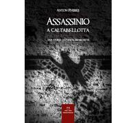Assassinio a Caltabellotta. Una storia di Paride Benedetti - 2016