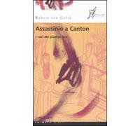 Assassinio a Canton. I casi del giudice Dee