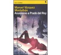 «Assassinio a Prado del Rey» e altre storie sordide