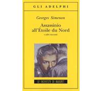 Assassinio all'Étoile du Nord e altri racconti