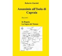 Assassinio all'Isola di Capraia. In Regata - La Sagra del Totano
