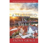 Assassinio in villa (Un giallo intimo e leggero di Lacey Doyle-Libro 1)
