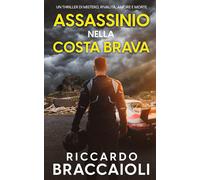 Assassinio nella Costa Brava - Braccaioli Riccardo