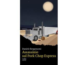 Assassinio sul Pork Chop Express - [Rudis Edizioni]
