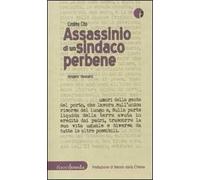 Assassino di un sindaco perbene. Angelo Vassallo