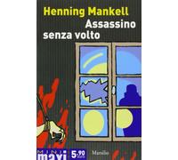 Assassino senza volto. Le inchieste del commissario Kurt Wallander: 1