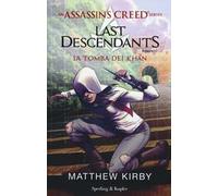 Assassin's Creed. Last descendants. Vol. 2: La tomba dei Khan