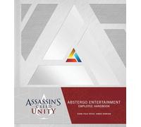 Assassin's Creed Unity: Abstergo Entertainment: Employee Handbook
