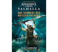 Assassin's Creed: Valhalla - Das Schwert des weißen Pferdes (Roman) - NUOVO