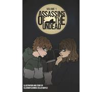 Assassins of the Undead Vol 1 (chapters 1 - 7): Thriller Zombie Apocalypse Comic Book