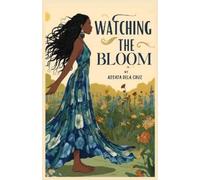 Assata Dela Cruz Watching The Bloom (Tascabile)