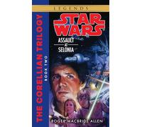 Assault at Selonia: Star Wars Legends (The Corellian Trilogy): 2