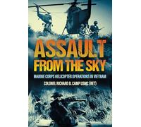 Assault from the Sky: U.S Marine Corps Helicopter Operations in Vietnam