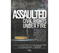 Assaulted: Civil Rights Under Fire [Edizione: Regno Unito]