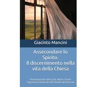 Assecondare lo Spirito: Il discernimento nella vita della Chiesa