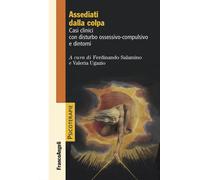 Assediati dalla colpa. Casi clinici con disturbo ossessivo-compulsivo e di...