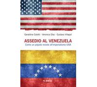 Assedio al Venezuela. Come un popolo resiste all'imperialismo USA