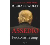Assedio. Fuoco su Trump