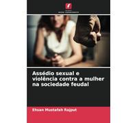 Assédio sexual e violência contra a mulher na sociedade feudal