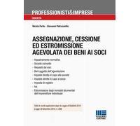 Assegnazione, cessione ed estromissione agevolata dei beni ai soci