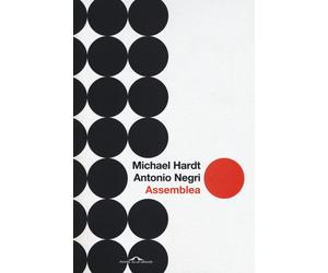 Assemblea - Negri Antonio, Hardt Michael