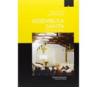 Assemblea santa. Forme, presenze, presidenza - Boselli G. (cur.)