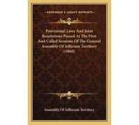 Assembly of Jef Provisional Laws And Joint Resolutions Passed At The (Tascabile)