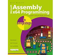 Mike McGrath Assembly x64 Programming in easy steps (Tascabile) In Easy Steps