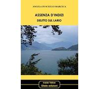 Assenza d'indizi. Delitto sul Lario