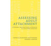 Assessing Adult Attachment: A Dynamic-Maturational Approach to Discourse Analysis