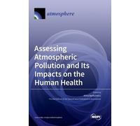 Assessing Atmospheric Pollution and Its Impacts on the Human (Copertina rigida)