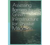 Assessing Barriers to Green Infrastructure for Flood Mitigation
