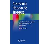Assessing Headache Triggers: A Practical Guide for Applied Research and Clinical Management