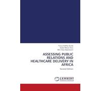 ASSESSING PUBLIC RELATIONS AND HEALTHCARE DELIVERY IN AFRICA: Second Edition