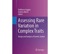 Assessing Rare Variation in Complex Traits: Design and Analysis of Genetic Studies
