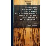 Assessing the Capabilities and Limitations of Counter-Proliferation Operations Utilizing Remote Radiation Detection Devices