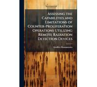 Assessing the Capabilities and Limitations of Counter-Proliferation Operations Utilizing Remote Radiation Detection Devices